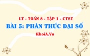 Phân thức đại số là gì? Hai phân thức bằng nhau? Tính chất cơ bản của phân thức? Toán 8 bài 5 ct1c1b5
